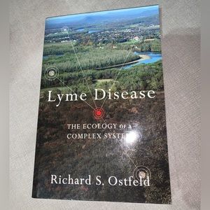 Lyme Disease: The Ecology of a Complex System By Richard Ostfeld